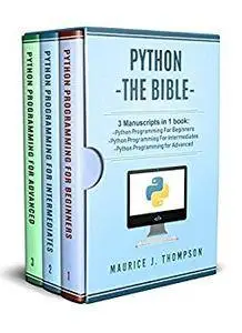 Python: - The Bible- 3 Manuscripts in 1 book