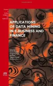 Applications of Data Mining in E-Business and Finance
