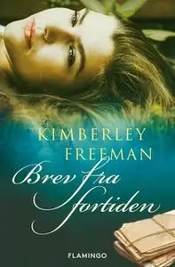 «Brev fra fortiden» by Kimberley Freeman