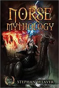 Norse Mythology: Gods, Heroes and the Nine Worlds of Norse Mythology