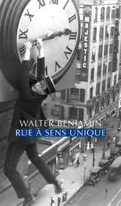 Walter Benjamin, "Rue à sens unique"