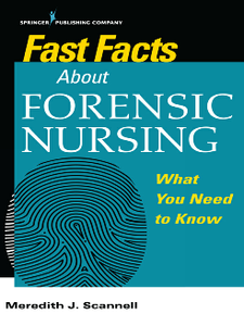 Fast Facts About Forensic Nursing : What You Need To Know