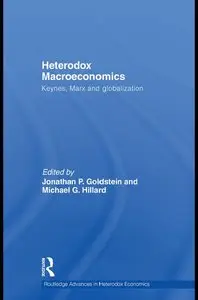 Heterodox Macroeconomics: Keynes, Marx and Globalization