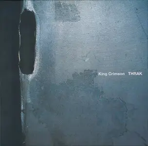 King Crimson - THRAK BOX: King Crimson Live And Studio Recordings 1994-1997 (2015)