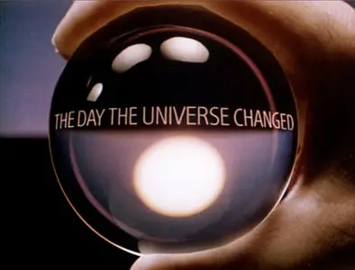 The Day The Universe Changed (1985)