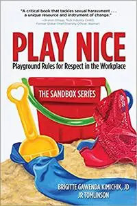 Play Nice: Playground Rules for Respect in the Workplace