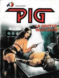 Pig #7 - La Greffe Indécente