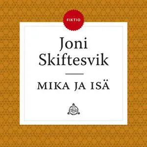 «Mika ja isä» by Joni Skiftesvik