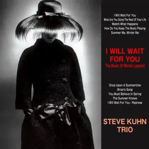 Steve Kuhn Trio - I Will Wait for You (2015/2023) [Official Digital Download]