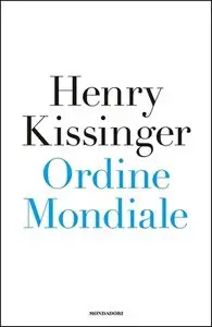 Henry Kissinger - Ordine mondiale