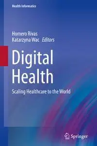 Digital Health: Scaling Healthcare to the World