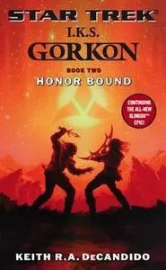 «I.K.S. Gorkon: Honor Bound» by Keith R.A. DeCandido