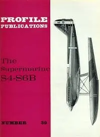 Profile publications - The Supermarine S4-S6B (Num. 39)