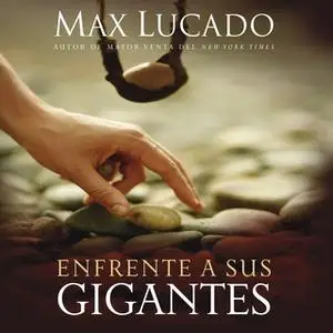 «Enfrente a sus gigantes» by Max Lucado