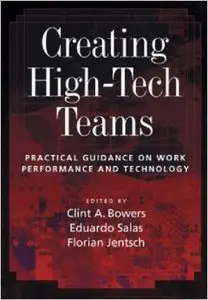 Creating High-tech Teams: Practical Guidance on Work Performance and Technology