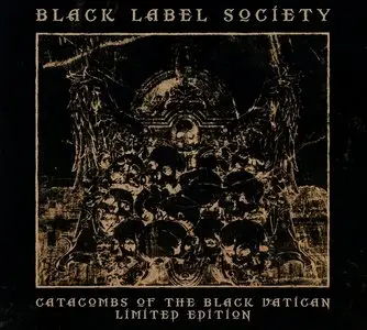 Black Label Society - Catacombs Of The Black Vatican (2014) (EU+Japan+US Edition, 3CD)