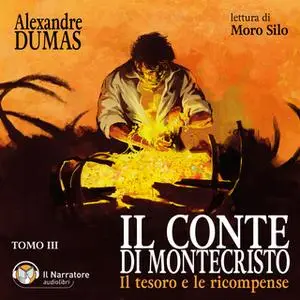 «Il Conte di Montecristo - Tomo III - Il tesoro e le ricompense» by Dumas Alexandre