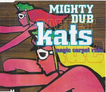 Mighty Dub Kats - Magic Carpet Ride (Eye Of The Storm 0630 13509-2) (EU 1995)