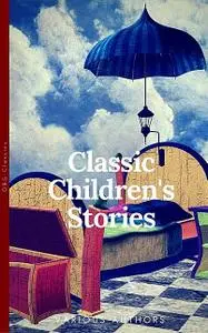 «Classics Children's Stories Collection» by Anna Sewell, Frances Hodgson Burnett, Kenneth Grahame, Lewis Carroll, Louisa