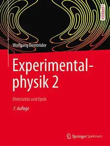 Experimentalphysik 2: Elektrizität und Optik