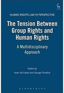 The Tension Between Group Rights and Human Rights: A Multidisciplinary Approach