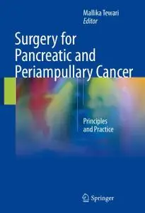 Surgery for Pancreatic and Periampullary Cancer: Principles and Practice (Repost)