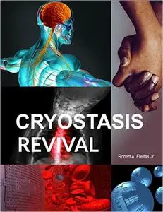 Cryostasis Revival: The Recovery of Cryonics Patients through Nanomedicine
