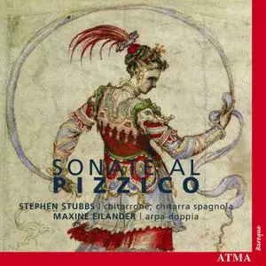 Stephen Stubbs, Maxine Eilander - Sonate al Pizzico (2004)
