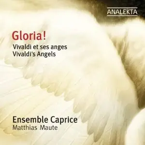 Ensemble Caprice - Gloria! Vivaldi's Angels (2008)
