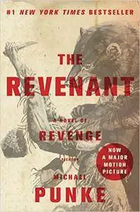 The Revenant A Novel of Revenge - Michael Punke