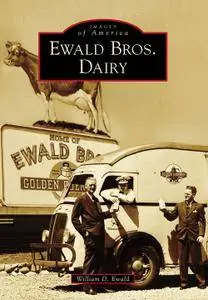Ewald Bros. Dairy (Images of America)