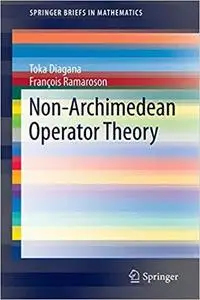 Non-Archimedean Operator Theory [Repost]