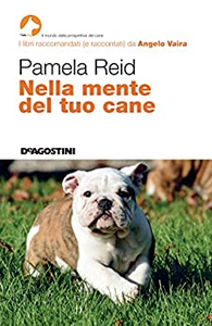 Nella mente del tuo cane - Pamela Reid