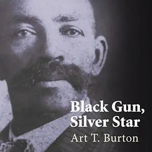 Black Gun, Silver Star: The Life and Legend of Frontier Marshal Bass Reeves [Audiobook] (Repost)