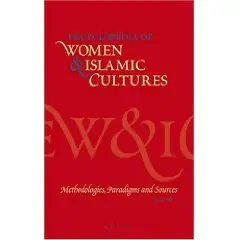   Encyclopedia of Women & Islamic Cultures Vol 1: Methodologies, Paradigms and Sources 