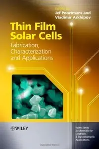 Thin Film Solar Cells: Fabrication, Characterization and Applications (repost)