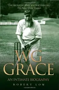 WG Grace: An Intimate Biography