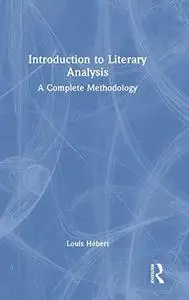 Introduction to Literary Analysis: A Complete Methodology