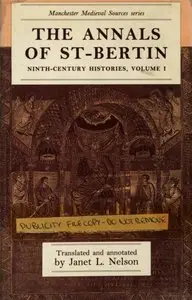 Pas-De-Calais - The Annals of St-Bertin: Ninth-Century Histories V. 1 (Manchester Medieval Sources Series)