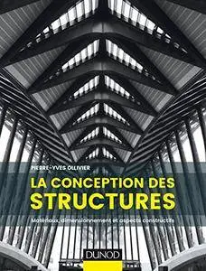 La conception des structures : Matériaux, dimensionnement et aspects constructifs (Hors collection)