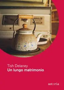 Tish Delaney - Un lungo matrimonio