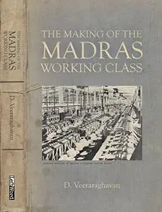 Left Word Publishers The Making Of The Madras Working Class