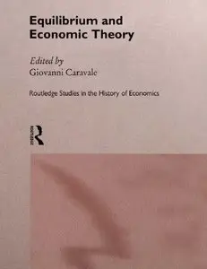 "Equilibrium and Economic Theory" by Giovan Caravale