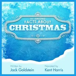 «101 Amazing Facts about Christmas» by Jack Goldstein