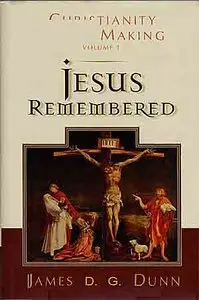 Jesus Remembered.