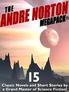 «The Andre Norton Megapack» by Andre Norton