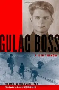 Gulag Boss: A Soviet Memoir (Repost)