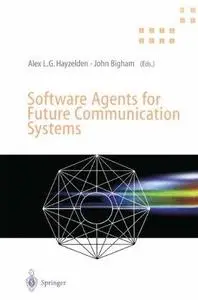 Software Agents for Future Communication Systems