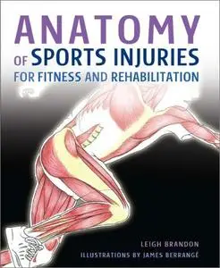 Anatomy of Sports Injuries: For Fitness and Rehabilitation