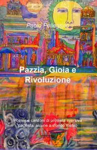 Pazzia, Gioia e Rivoluzione